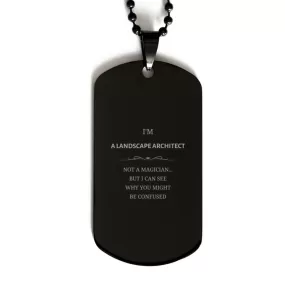 Badass Landscape Architect Gifts, I'm Landscape Architect not a magician, Sarcastic Black Dog Tag for Landscape Architect Birthday Christmas for  Men, Women, Friends, Coworkers