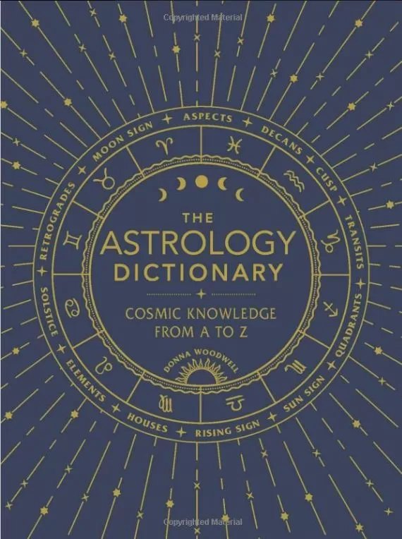 Book - The Astrology Dictionary: Cosmic Knowledge From A To Z