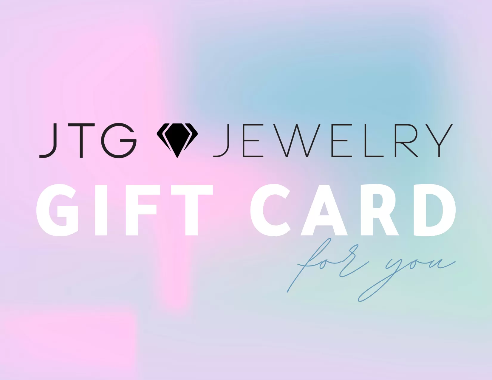 JTG JEWELRY E-GIFT CARD