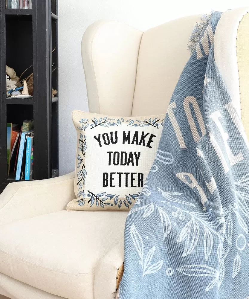 TWLOHA Pillow You Make Today Better